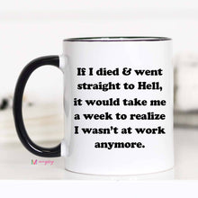 Load image into Gallery viewer, If I Died Funny Coffee Mug

