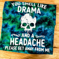 Load image into Gallery viewer, TIE DYE SMELL LIKE DRAMA AND A HEADACHE TEE

