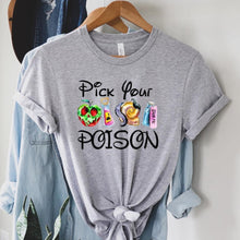 Load image into Gallery viewer, PICK YOUR POISON TEE
