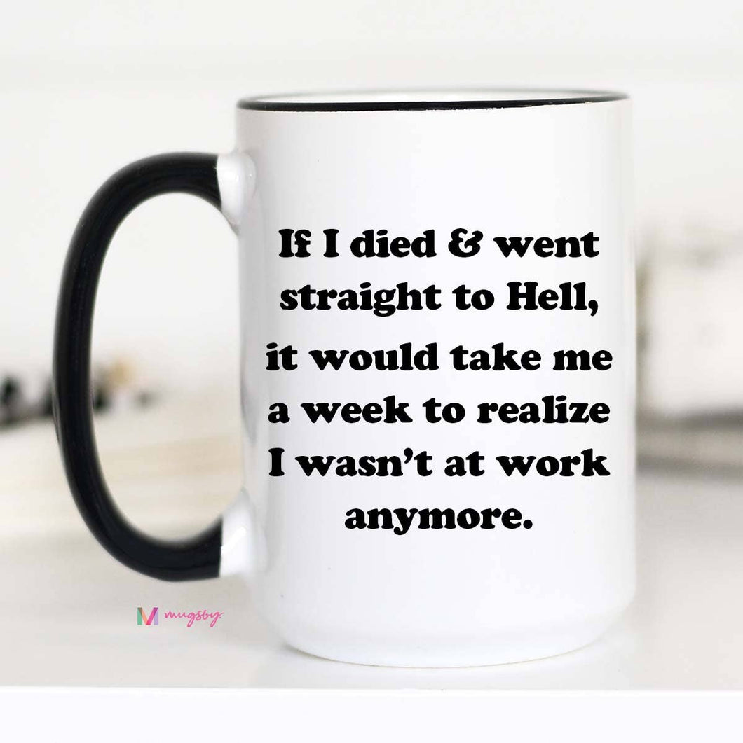 If I Died Funny Coffee Mug