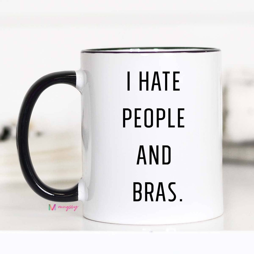 I Hate People And Bras Mug